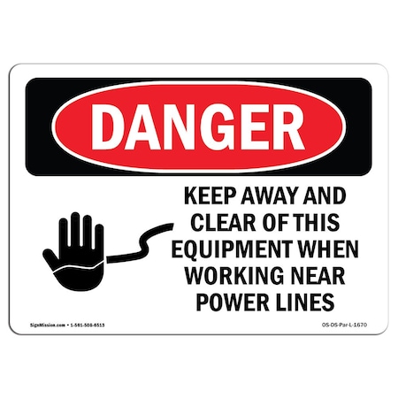 Signmission OSHA Sign, 10" Height, 14" Width, Aluminum, Keep Away Clear This Equipment Power Lines, Landscape OS-DS-A-1014-L-1670